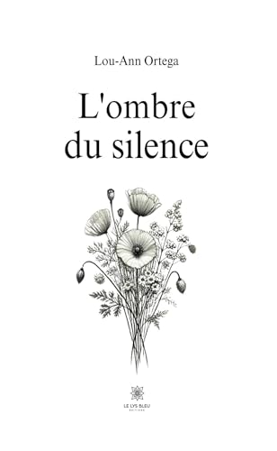 L’ombre du silence von LE LYS BLEU EDITIONS SAS