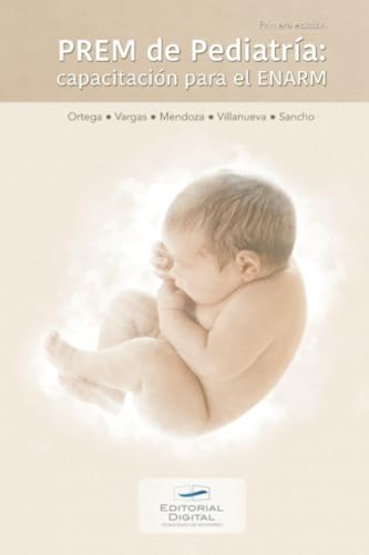PREM de Pediatría: capacitación para el ENARM von Editorial Digital Tecnológico de Monterrey
