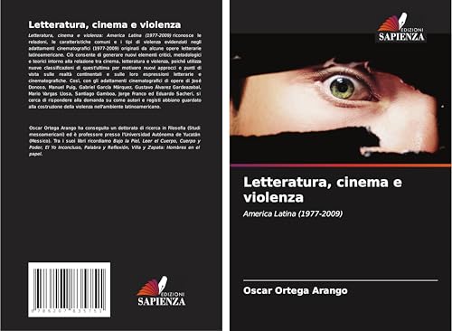 Letteratura, cinema e violenza: America Latina (1977-2009) von Edizioni Sapienza