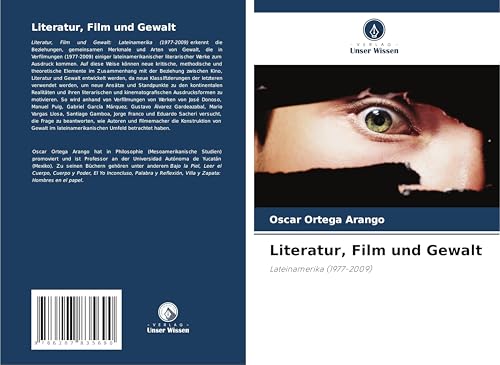 Literatur, Film und Gewalt: Lateinamerika (1977-2009) von Verlag Unser Wissen