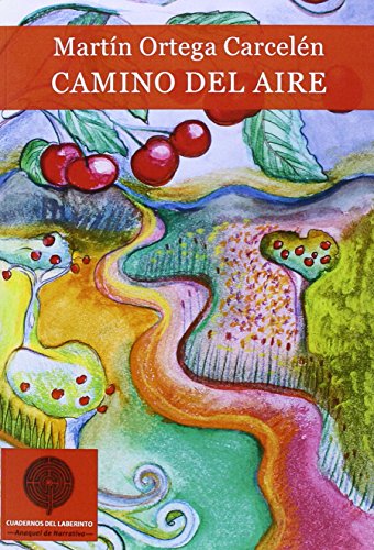 Camino del aire (Colección ANAQUEL DE NARRATIVA, Band 11)