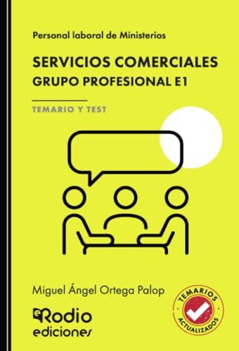 SERVICIOS COMERCIALES. Grupo Profesional E1. TEMARIO Y TEST. Personal laboral de Ministerios von Ediciones Rodio