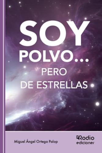 SOY POLVO… PERO DE ESTRELLAS von Ediciones Rodio