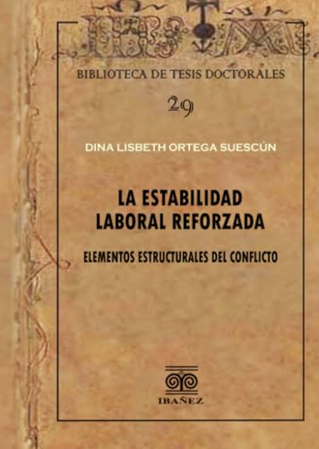 La estabilidad laboral reforzada: Elementos estructurales del conflicto La estabilidad laboral reforzada: Elementos estructurales del conflicto von Grupo Editorial Ibañez