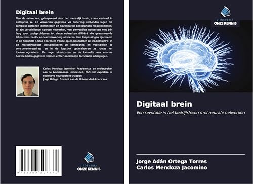 Digitaal brein: Een revolutie in het bedrijfsleven met neurale netwerken von Uitgeverij Onze Kennis