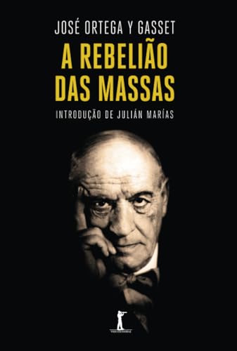 A Rebelião das Massas A Rebelião das Massas von Vide Editorial