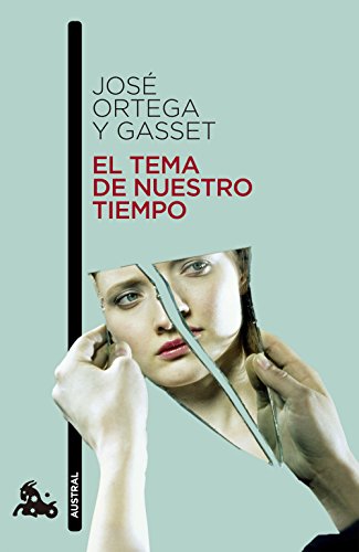 El tema de nuestro tiempo (Contemporánea, Band 1) von Austral