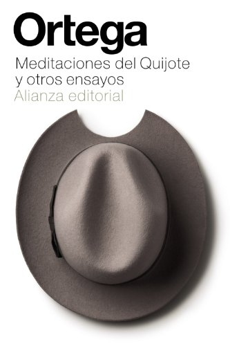 Meditaciones del Quijote (El libro de bolsillo - Bibliotecas de autor - Biblioteca Ortega y Gasset) von Alianza