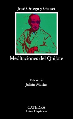 Meditaciones del Quijote (Letras Hispánicas, Band 206) von Ediciones Cátedra