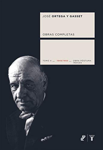 Ortega y Gasset tomo X (Coedición Ortega y Gasset)
