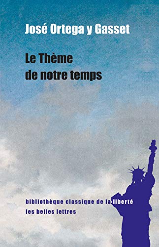 Le Theme de Notre Temps (Bibliotheque Classique De La Liberte, Band 30) von Les Belles Lettres