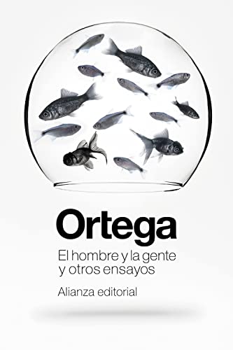 El hombre y la gente y otros ensayos (El libro de bolsillo - Bibliotecas de autor - Biblioteca Ortega y Gasset) von ALIANZA EDITORIAL
