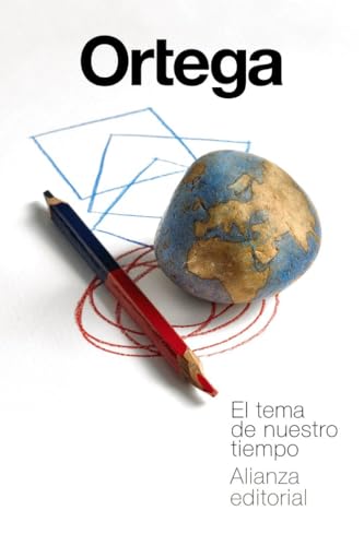 El tema de nuestro tiempo (El libro de bolsillo - Bibliotecas de autor - Biblioteca Ortega y Gasset) von ALIANZA