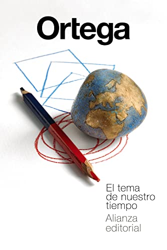 El tema de nuestro tiempo (El libro de bolsillo - Bibliotecas de autor - Biblioteca Ortega y Gasset)