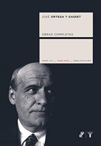 ORTEGA Y GASSET TOMO VIII (Coedición Ortega y Gasset)