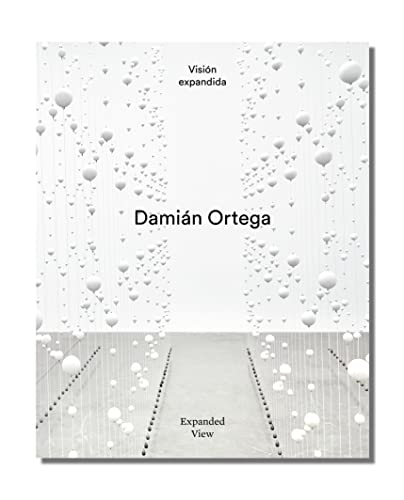 Damián Ortega: Expanded View (Libros de autor.)