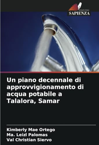 Un piano decennale di approvvigionamento di acqua potabile a Talalora, Samar von Edizioni Sapienza