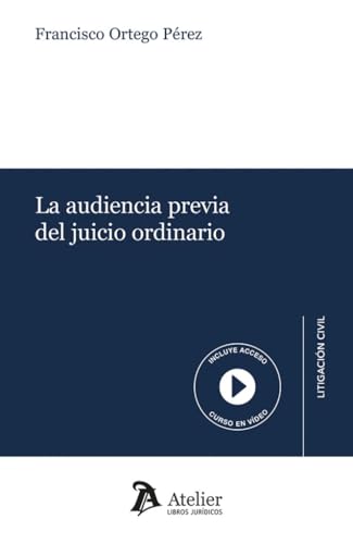 La audiencia previa del juicio ordinario La audiencia previa del juicio ordinario von Atelier Libros S.A.