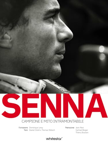 Senna. Campione e mito intramontabile (Personaggi del nostro tempo) von White Star