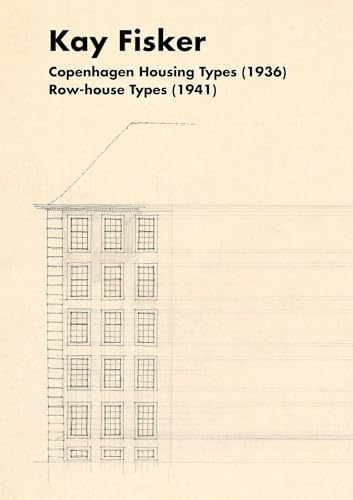 Housing Copenhagen: Copenhagen Housing Types (1936) Row-House Types (1941) von EPFL Press