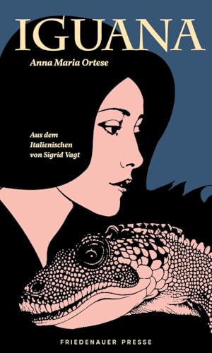 Iguana: Ein romantisches Märchen (Friedenauer Presse Winterbuch) von Friedenauer Presse