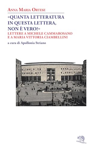 «Quanta letteratura in questa lettera, non è vero?». Lettere a Michele Cammarosano e a Maria Vittoria Ciambellini (Adularia Minima) von Otto/Novecento