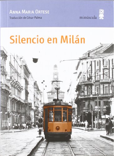 Silencio en Milán (Paisajes Narrados, Band 50) von MINÚSCULA