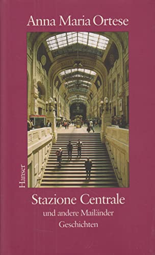 Stazione Centrale und andere Mailänder Geschichten: Erzählungen