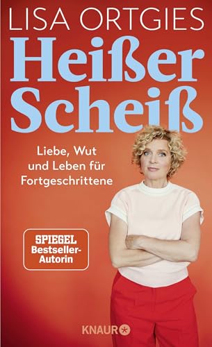Heißer Scheiß: Liebe, Wut und Leben für Fortgeschrittene von Droemer Knaur*