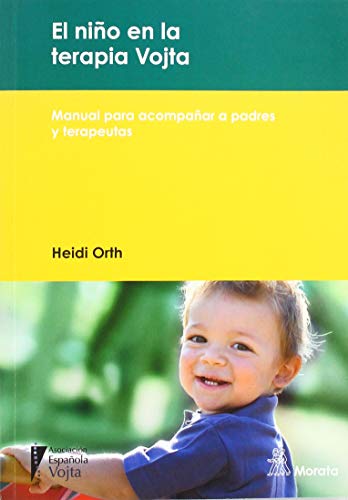 El niño en la terapia Vojta. Manual para acompañar a padres y terapeutas von Ediciones Morata, S.L.