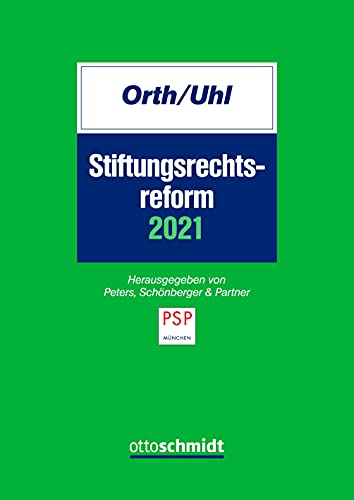 Stiftungsrechtsreform 2021 von Verlag Dr. Otto Schmidt
