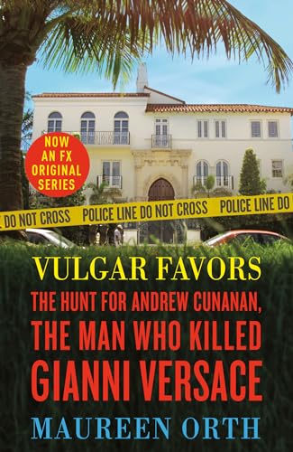 Vulgar Favors: The Assassination of Gianni Versace von Bantam