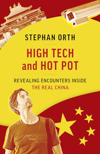 High Tech and Hot Pot: Revealing Encounters Inside the Real China