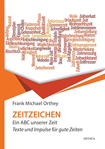 Zeitzeichen: Ein ABC unserer Zeit