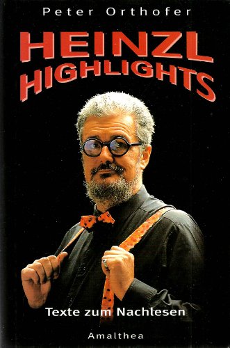 Heinzl-Highlights: Texte zum Nachlesen