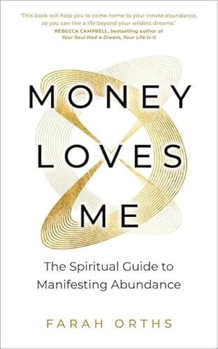 Money Loves Me: The Spiritual Guide to Manifesting Abundance Money Loves Me: The Spiritual Guide to Manifesting Abundance von Hay House UK Ltd