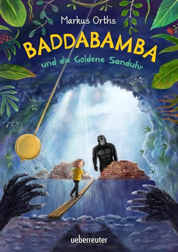 Baddabamba und die Goldene Sanduhr (Baddabamba, Bd. 3) von Ueberreuter Verlag, Kinder- und Jugendbuch
