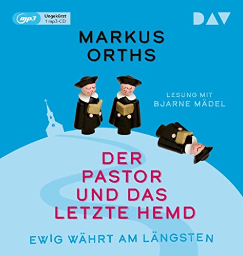 Ewig währt am längsten – Der Pastor und das letzte Hemd: Ungekürzte Lesung mit Bjarne Mädel (1 mp3-CD) (Neues aus Niederkrüchten)