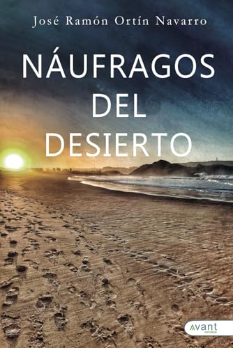 Náufragos del desierto Náufragos del desierto von Avant Editorial
