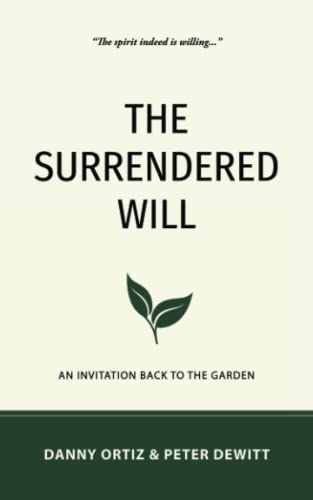 The Surrendered Will: An Invitation Back to the Garden