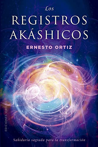 Los registros akáshicos, sabiduría sagrada: Sabiduría sagrada para la transformación (Nueva consciencia)