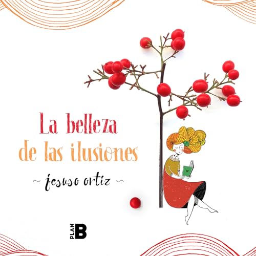 La belleza de las ilusiones (Somos B) von Plan B (Ediciones B)