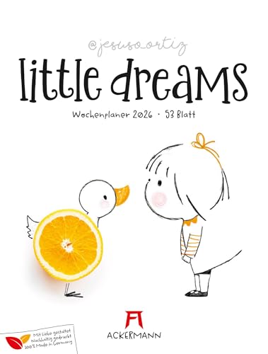 Little Dreams Wochenplaner Kalender 2026 | Niedlicher Wochenkalender nicht nur für Kinder im Hochformat (25x33 cm) | Illustrationen von Jesuso Ortiz von "Ackermann Kunstverlag"
