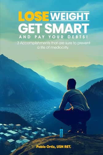 Lose Weight, Get Smart and Pay Your Debts!: 3 Accomplishments that are sure to prevent a life of mediocrity. Lose Weight, Get Smart and Pay Your Debts!: 3 Accomplishments that are sure to prevent a life of mediocrity. von Native Book Publishing