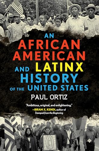 An African American and Latinx History of the United States (ReVisioning History, Band 4) von Beacon Press