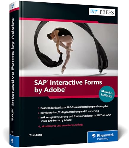 SAP Interactive Forms by Adobe: Interaktive Formulare mit SAP, inkl. Formulare und Output Management in SAP S/4HANA (SAP PRESS) von Rheinwerk Verlag GmbH