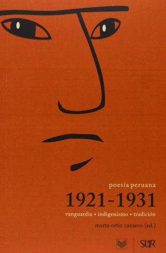 Poesía peruana 1921-1931. Vanguardia + indigenismo + tradición. von Redbook Ediciones