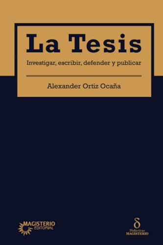 La Tesis: Investigar, escribir, defender y publicar La Tesis: Investigar, escribir, defender y publicar von Cooperativa Editorial Magisterio
