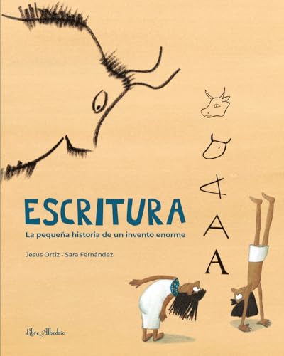 Escritura. La pequeña historia de un invento enorme von Editorial Libre Albedrío