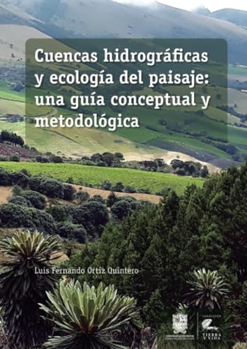 Cuencas hidrográficas y ecología del paisaje: Una guía conceptual y metodológica Cuencas hidrográficas y ecología del paisaje: Una guía conceptual y metodológica von Universidad Distrital Francisco José de Caldas